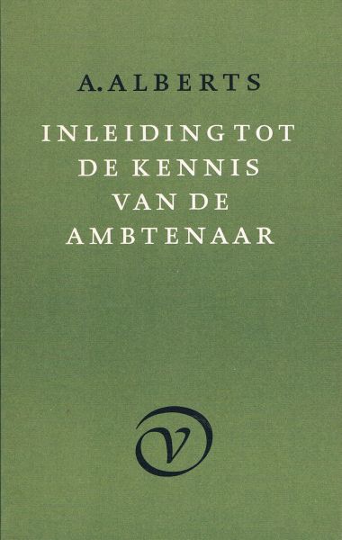 alberts inleiding tot de kennis van de ambtenaar